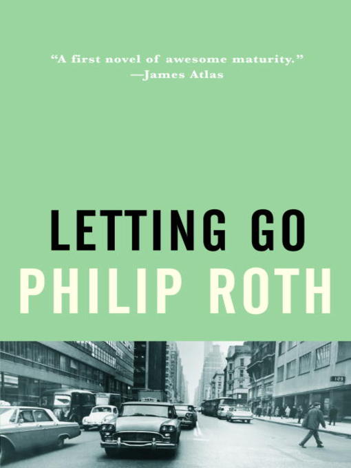 Title details for Letting Go by Philip Roth - Available